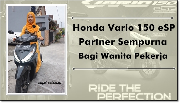 Honda Vario Untuk Wanita. Honda Vario 150 eSP, Partner Sempurna bagi Wanita Pekerja