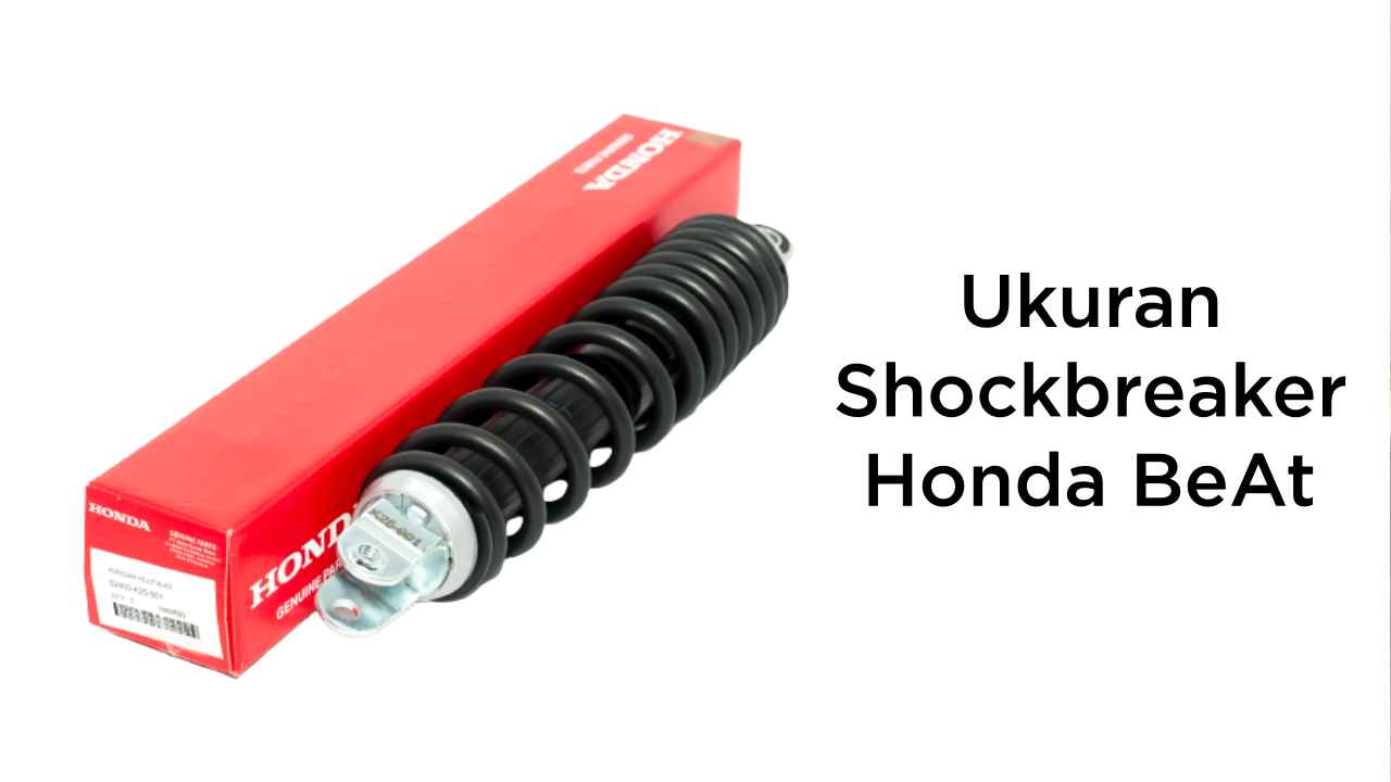 Ukuran Shock Belakang Beat K81. Ukuran Shock Belakang BeAt dan Harga Terbarunya