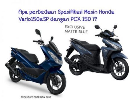 Perbedaan Vario 150 Dan Pcx. Perbedaan Spesifikasi Mesin Honda Vario 150 eSP dengan PCX 150