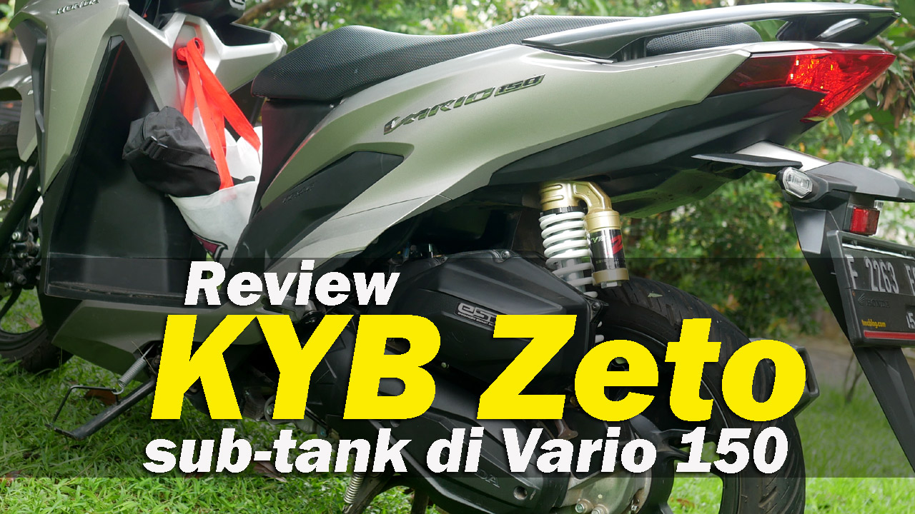 Shock Kayaba Vario 125. VLOG : Review Suspensi KYB Zeto dengan Sub-Tank untuk Vario 150 . . Lebih Bagus dari bawaan Motor !