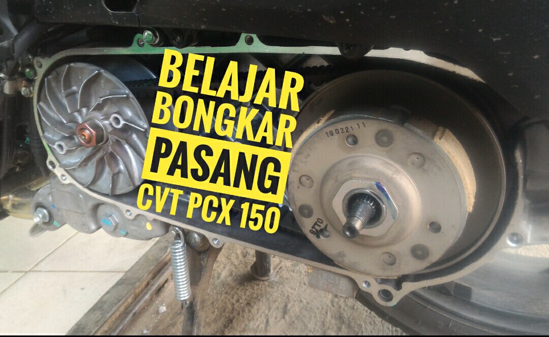 Kunci Bongkar Cvt Vario 150. (Video) Belajar Bongkar Pasang Servis CVT Honda PCX 150