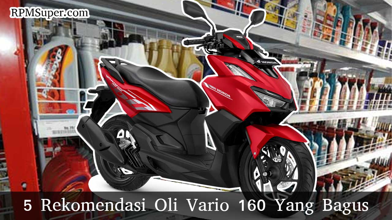 Oli Shell Untuk Vario 160. 5 Rekomendasi Oli Vario 160 Yang Bagus. Pilih Sesuai Budget!