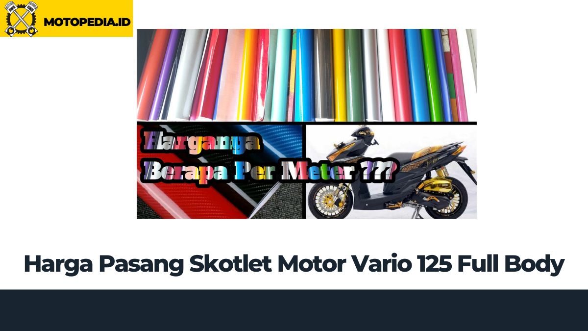 Modifikasi Skotlet Vario 125 New. Guide Lengkap: Modifikasi Skotlet Motor Vario 125 Full Body untuk Penampilan Ciamik