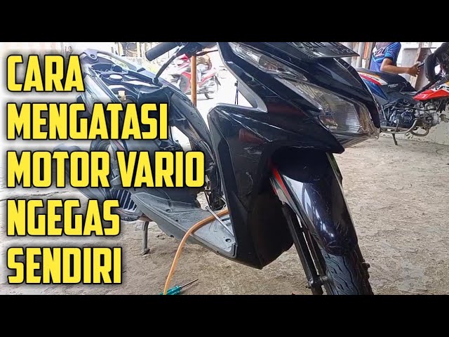 Vario 125 Gas Besar Sendiri. Penyebab Vario 125 Gas Besar Sendiri