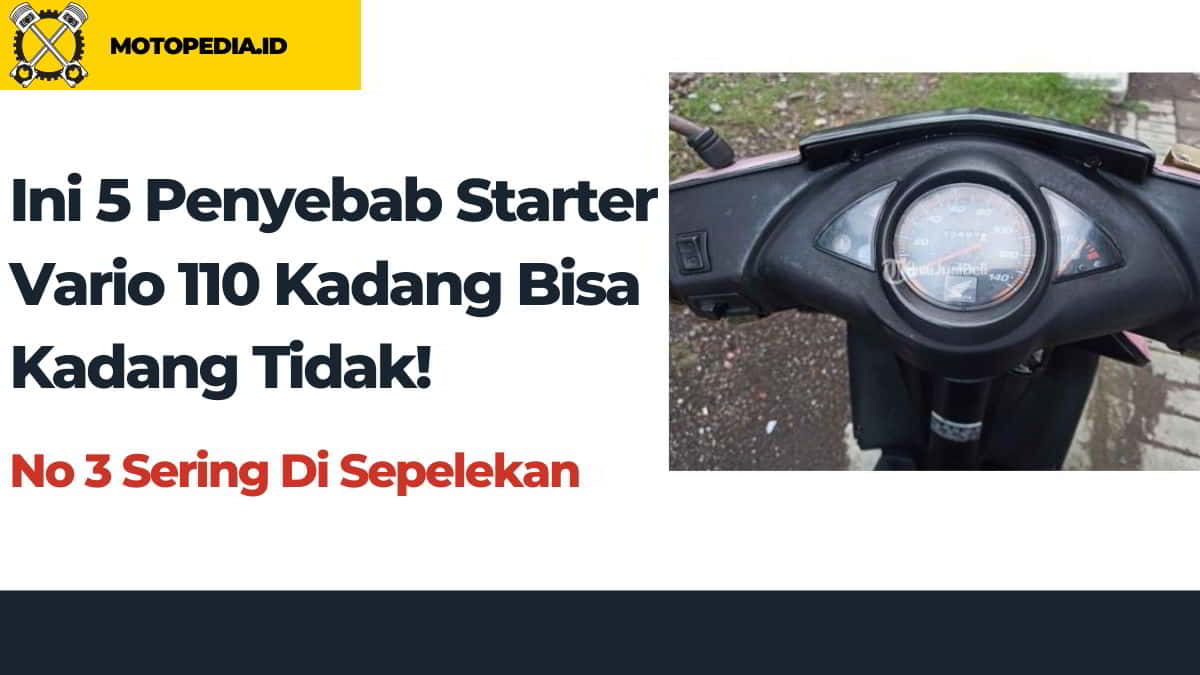 Stater Vario 110 Kadang Bisa Kadang Tidak. Perbaiki Masalah Starter Vario 110 yang Sering Bermasalah: Panduan Lengkap dengan Solusi dan Tips