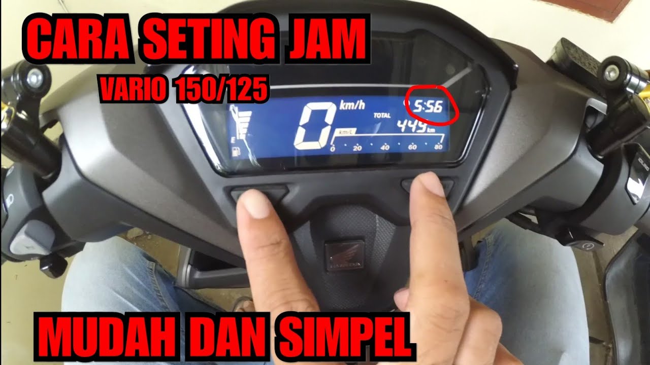 Cara Setting Jam Vario 150. Cara Setting Jam Vario 150: Panduan Pemula yang Mudah Banget