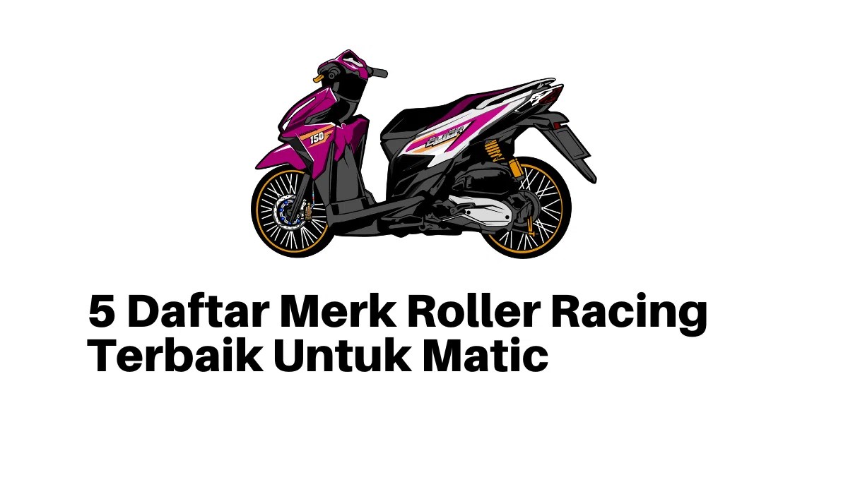 Merk Roller Vario 125. 5 Daftar Merk Roller Racing Terbaik Untuk Matic