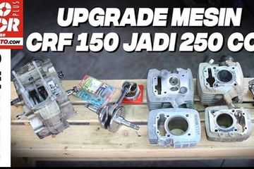 Paket Bore Up Cbr 150 Facelift Brt. Gokil, Biaya Upgrade Honda CRF 150 Jadi 250 Cc Nyaris Seharga BeAT