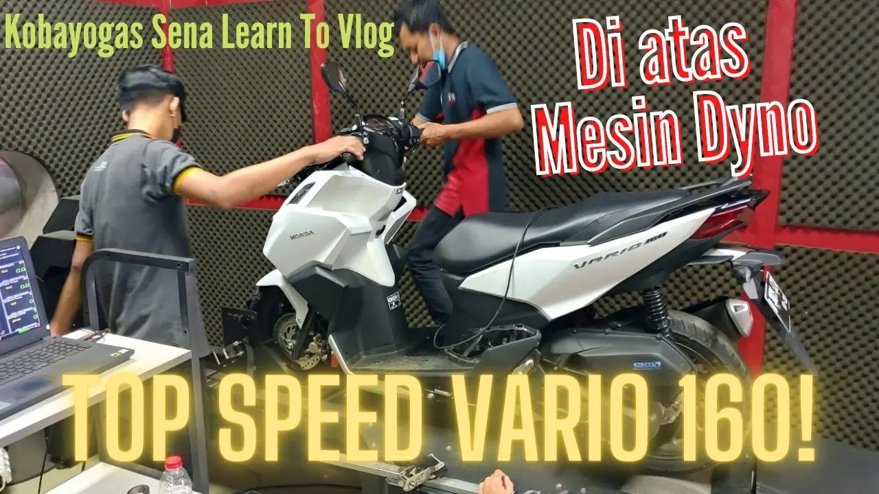 Top Speed Vario 160. Dyno Test Honda Vario 160, Segini Top Speed dan Powernya!! [Video]