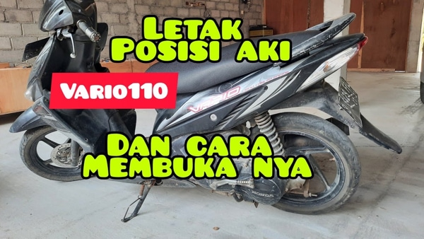 Tempat Aki Vario Karbu. √ Letak Aki Vario 110 yang Benar dan Cara Buka -