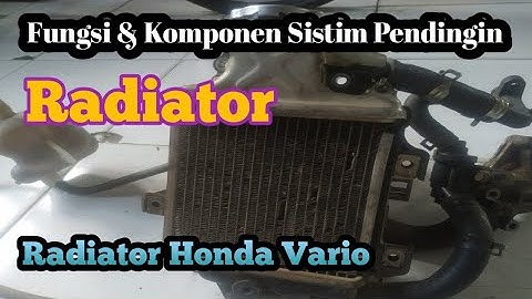 Fungsi Radiator Vario 125. √ (BEGINI) Cara Kerja Radiator Vario 125 -