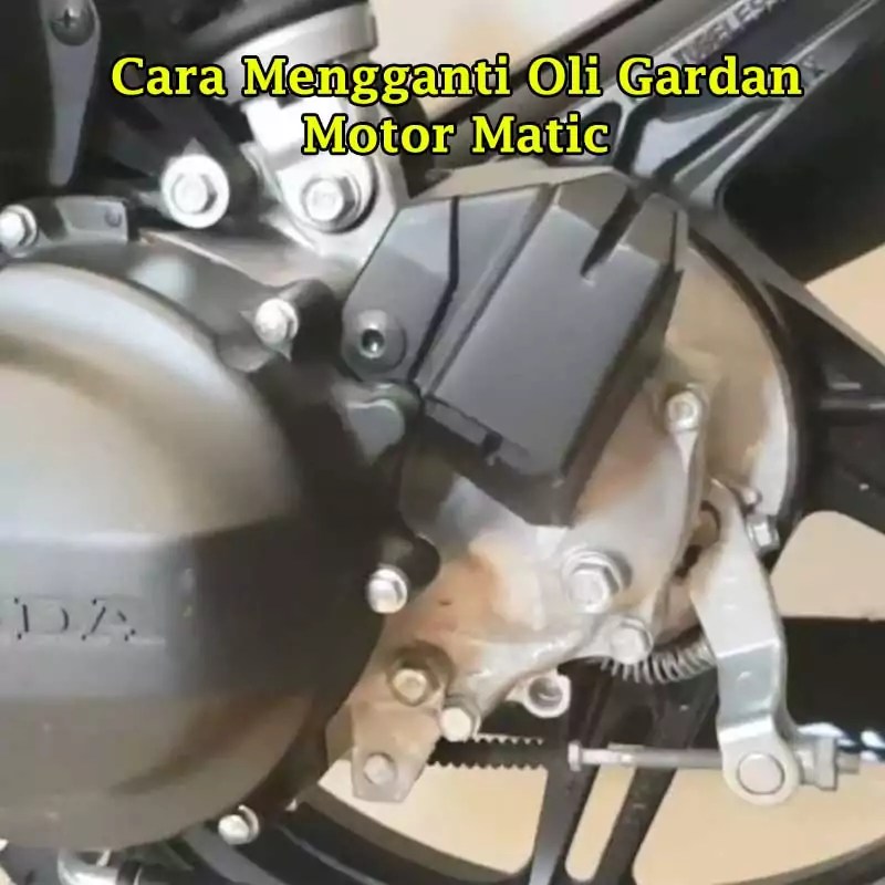 Cara Mengganti Oli Gardan Vario. √ Cara Mengganti Oli Gardan Motor dengan Mudah dan Benar