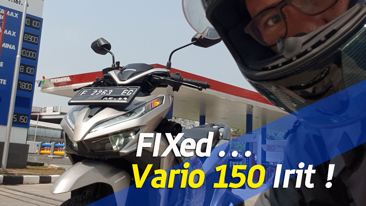 Bahan Bakar Untuk Vario 150. VLOG : Test Bahan Bakar Honda Vario 150 MY 2018 Metoda Full to Full