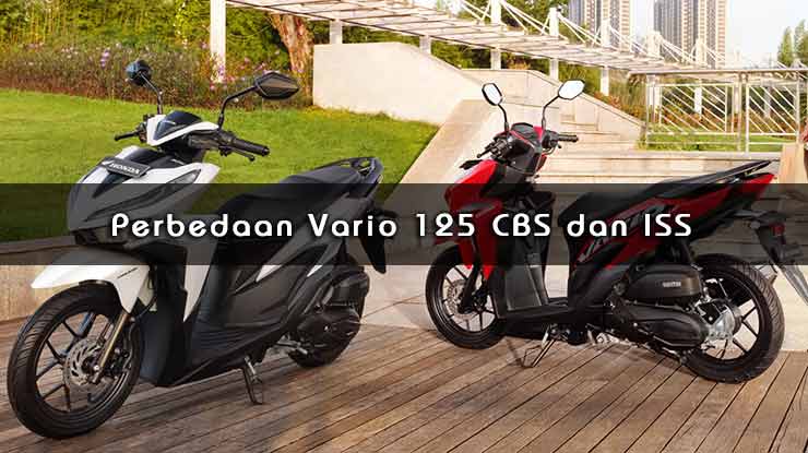 Perbedaan Vario Cbs Dengan Vario Cbs Iss. 4 Perbedaan Vario 125 CBS dan ISS : Spesifikasi, Harga & Fitur