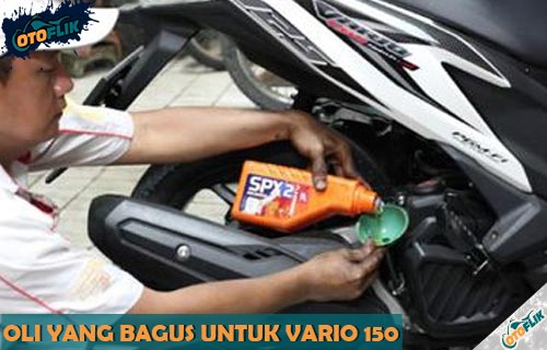 Oli Terbaik Untuk Vario Techno. 6 Oli yang Bagus Untuk Vario 150 Semua Tipe & Kekentalan 2022